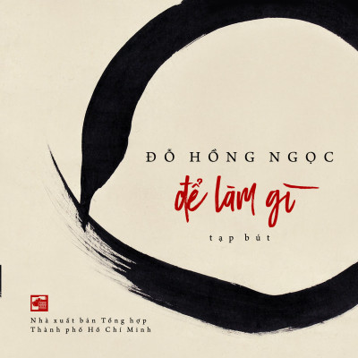 Để làm gì - Tạp bút - Đỗ Hồng Ngọc