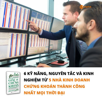 Giàu Từ Chứng Khoán - Bài Học Từ Những Nhà Kinh Doanh Thành Công Nhất Mọi Thời Đại - Bản Quyền