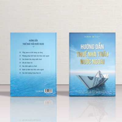  BỘ 3 CUỐN SÁCH THUẾ CHUYÊN SÂU: BÍ MẬT GIAO DỊCH LIÊN KẾT, HƯỚNG DẪN THUẾ TNCN & THUẾ NHÀ THẦU
