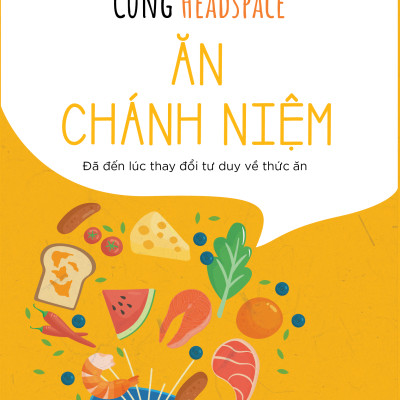 Combo Cùng Headspace Ăn Chánh Niệm + Mang Thai Chánh Niệm + Thiền Và Chánh Niệm