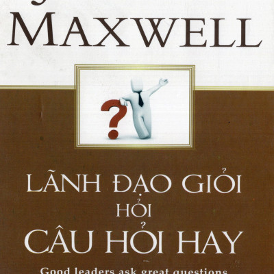 Combo Nghệ Thuật Đặt Câu Hỏi Của Lãnh Đạo ( Lãnh Đạo Giỏi Hỏi Câu Hỏi Hay + Sức Mạnh Của Việc Đặt Câu Hỏi Đúng ) (Quà Tặng: Cây Viết Galaxy )