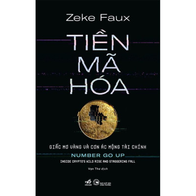 Tiền Mã Hóa - Giấc Mơ Vàng Và Cơn Ác Mộng Tài Chính