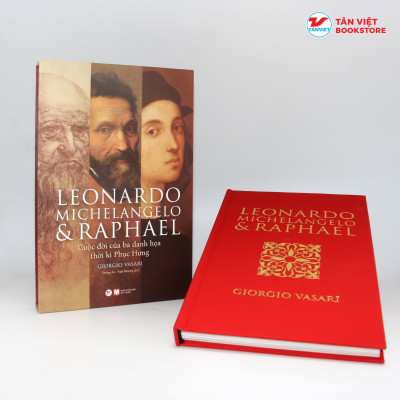 DELUXE BOOKS- Leonardo Michelangelo và Raphael - Cuộc Đời Ba Danh Họa Thời Kì Phục Hưng