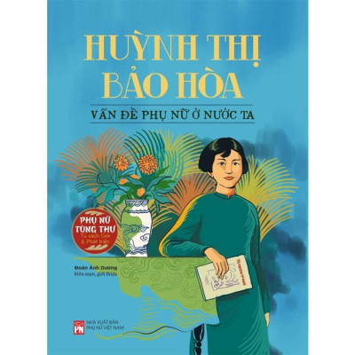 Sách - HUỲNH THỊ BẢO HÒA - VẤN ĐỀ PHỤ NỮ Ở NƯỚC TA