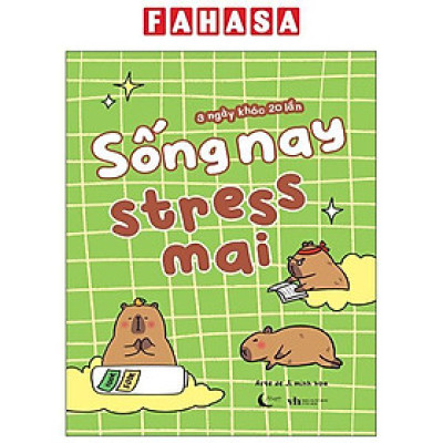 Sách - Sống Nay Stress Mai