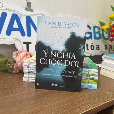 Ý Nghĩa Cuộc Đời - Từ Những Câu Chuyện Trị Liệu Tâm Lý