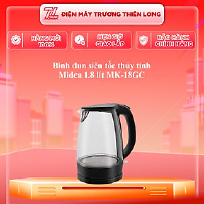 BÌNH ĐUN SIÊU TỐC MIDEA MK-18GC - Hàng chính hãng