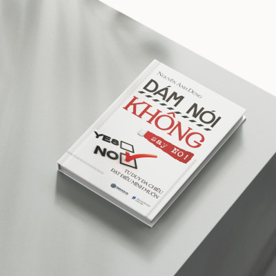 Sách - Dám Nói Không (Nguyễn Anh Dũng) - SBOOKS