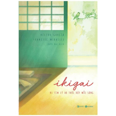 Sách - Ikigai - Đi Tìm Lý Do Thức Dậy Mỗi Sáng (Tái Bản 2025)