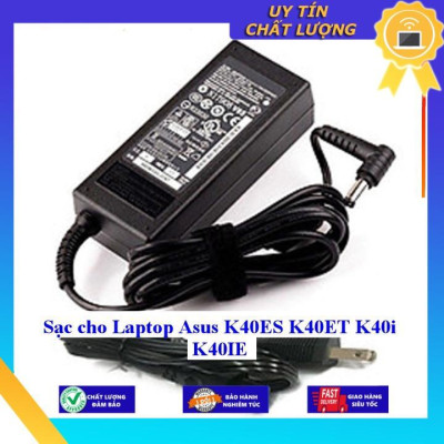 Sạc cho Laptop Asus K40ES K40ET K40i K40IE - Hàng Nhập Khẩu New Seal