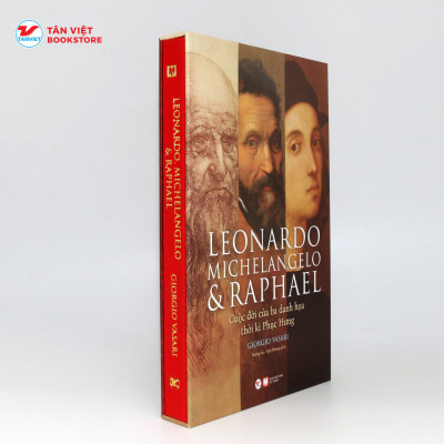 DELUXE BOOKS- Leonardo Michelangelo và Raphael - Cuộc Đời Ba Danh Họa Thời Kì Phục Hưng
