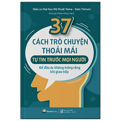 37 Cách Trò Chuyện Thoải Mái, Tự Tin Trước Mọi Người