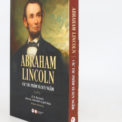 Abraham Lincoln - Các Tác Phẩm Và Suy Ngẫm