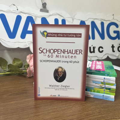 Những Nhà Tư Tưởng Lớn - Schopenhauer In 60 Minuten - Schopenhauer Trong 60 Phút – Vanlangbooks
