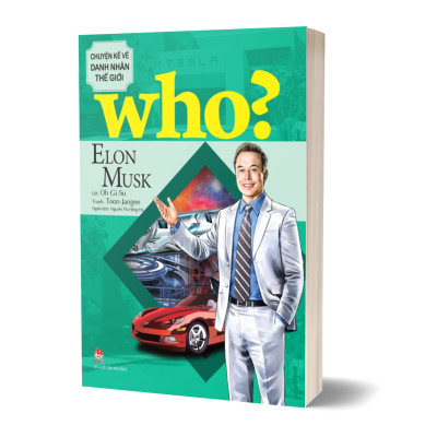 Who? Chuyện Kể Về Danh Nhân Thế Giới - Elon Musk