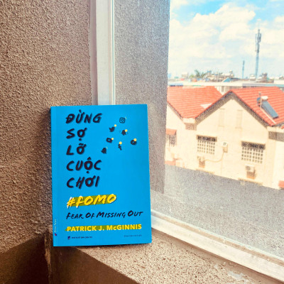 Đừng Sợ Lỡ Cuộc Chơi - Fear Of Missing Out