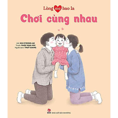 Lòng Mẹ Bao La - Chơi Cùng Nhau