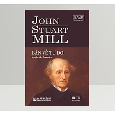 Bàn Về Tự Do (On Liberty) - John Stuart Mill - IRED Books