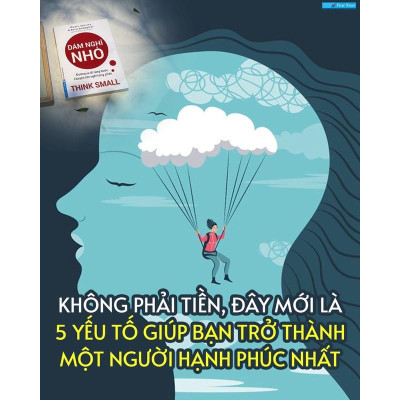 Dám Nghĩ Nhỏ  Đường Xa Đi Từng Bước, Chuyện Lớn Nghĩ Từng Phần  - Bản Quyền
