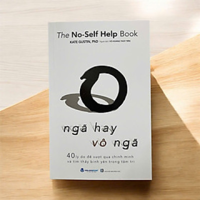 Sách - Ngã Hay Vô Ngã - 40 lí do để vượt qua chính mình, tìm thấy bình yêu trong tâm trí