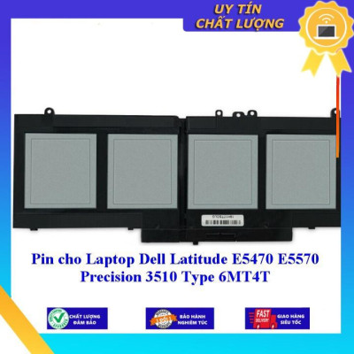 Pin cho Laptop Dell Latitude E5470 E5570 Precision 3510 Type 6MT4T - Hàng Nhập Khẩu New Seal
