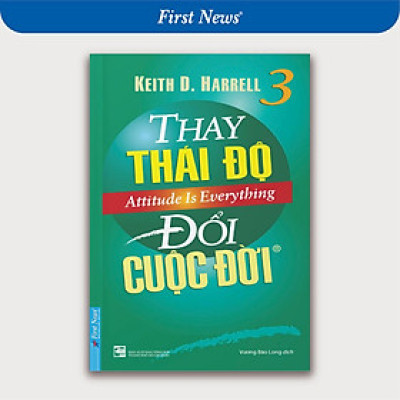 Sách - Thay Thái Độ Đổi Cuộc Đời Tập 3 - First News