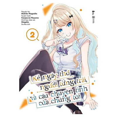 Sách - Kẻ Ngây Thơ, Người Từng Trải Và Câu Chuyện Tình Của Chúng Tôi - Tập 2 - AZ Việt Nam