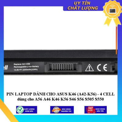 PIN LAPTOP dùng cho ASUS K46 (A42-K56) - 4 CELL dùng cho A56 A46 K46 K56 S46 S56 S505 S550 - Hàng Nhập Khẩu  MIBAT571
