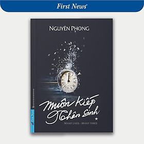 Sách - Sách Muôn Kiếp Nhân Sinh Tập 1 - Bìa Mềm - Nguyên Phong - First News