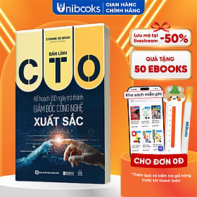 Sách - Bản Lĩnh CTO: Kế Hoạch 100 Ngày Trở Thành Giám Đốc Công Nghệ Xuất Sắc - MCBooks