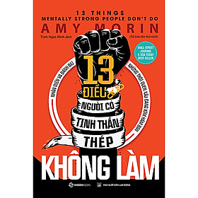 13 điều người có tinh thần thép không làm (13 Things Mentally Strong People Don