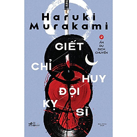 Sách Giết chỉ huy đội kỵ sĩ (Tập 2) Ẩn dụ dịch chuyển
