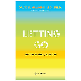 Letting Go - Lộ Trình Đi Đến Sự Buông Bỏ