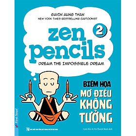 Zen Pencils 2 - Biếm Họa Mơ Điều Không Tưởng