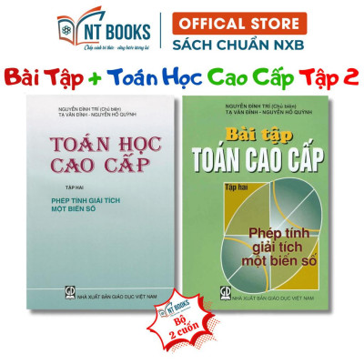 Sách - Bộ Toán Học Cao Cấp Và Bài Tập Toán Cao Cấp Tập 2 - Phép Tính Giải Tích Một Biến Số - KHỔ NHỎ - NXB Giáo Dục - HV