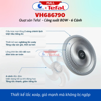 Quạt sàn Tefal 6 cánh VH686790 công suất 80W - Hàng Chính Hãng - Bảo Hành 12 Tháng