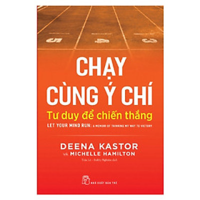 Chạy cùng ý chí Tư duy để chiến thắng
