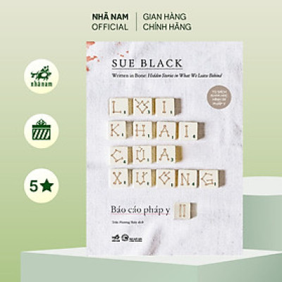 Sách - Lời khai của xương (Sue Black) (Nhã Nam Official)