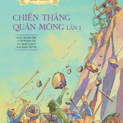 Sách - Lịch Sử Việt Nam Bằng Tranh - Chiến Thắng Quân Mông Lần 1 - Bản Màu - Bìa Cứng