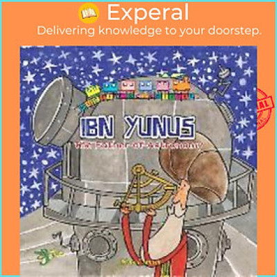 Sách - Ibn Yunus : The Father of Astronomy by Ahmed Imam (paperback)