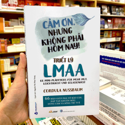 Cảm Ơn, Nhưng Không Phải Hôm Nay! - Triết Lý LMAA