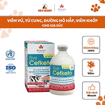 [100ML] Five-Cefketo-Hỗ trợ VIÊM TỬ CUNG, VIÊM ĐƯỜNG HÔ HẤP, VIÊM KHỚP, VIÊM MÓNG, SỐT, BỎ ĂN