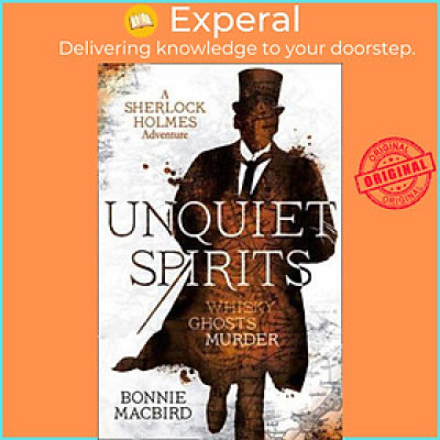 Sách - Unquiet Spirits : Whisky, Ghosts, Murder by Bonnie MacBird (UK edition, paperback)