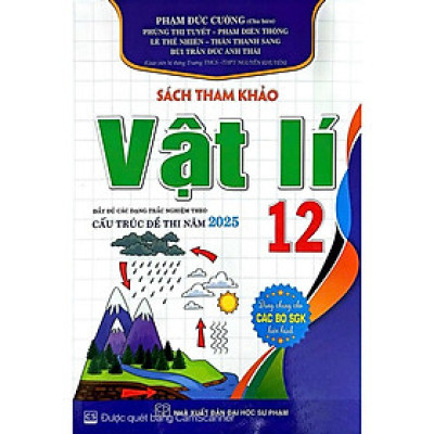 Sách tham khảo vật lí 12 - Đầy đủ các dạng trắc nghiệm theo cấu trúc 2025( HA)