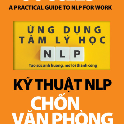 Bộ 2 Cuốn Ứng Dụng Tâm Lý Học - Tìm Việc Trong Mơ & Kỹ Thuật NLP Chốn Văn Phòng 