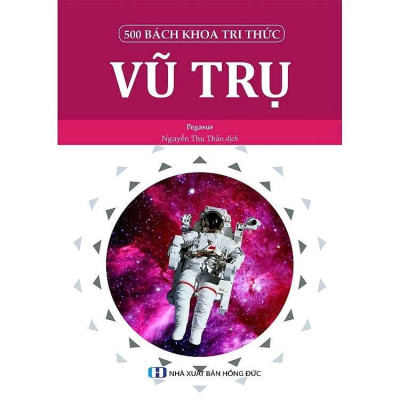 Sách - 500 Bách Khoa Tri Thức - Vũ Trụ - Pegasus - VIETNAMBOOK