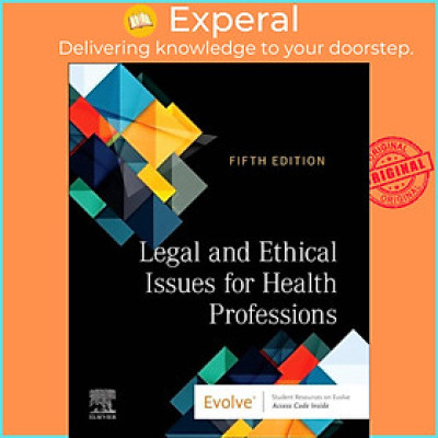 Sách - Legal and Ethical Issues for Health Professions by Elsevier Inc (UK edition, paperback)
