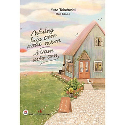 Sách - Những Bữa Cơm Hoài Niệm Ở Trạm Mèo Con - Huy Hoàng Bookstore