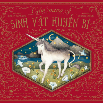 Sách - Cẩm Nang Về Sinh Vật Huyền Bí - Bìa Cứng