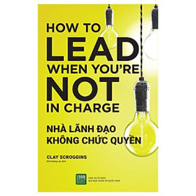 Sách - Nhà Lãnh Đạo Không Chức Quyền